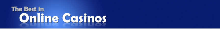 The Best in Online Casinos